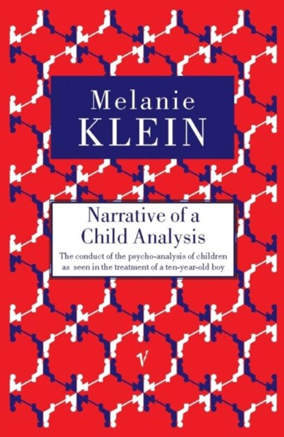Narrative of a Child Analysis, Melanie Klein - Paperback - 9780099752714