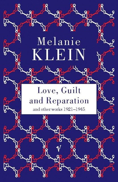 Love, Guilt and Reparation, Melanie Klein - Paperback - 9780099752813