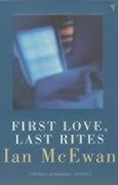First Love, Last Rites, MCEWAN,  Ian - Paperback - 9780099754817