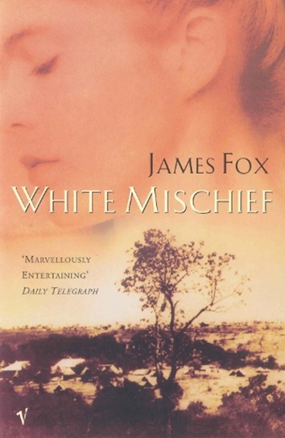 White Mischief, James Fox - Paperback - 9780099766711