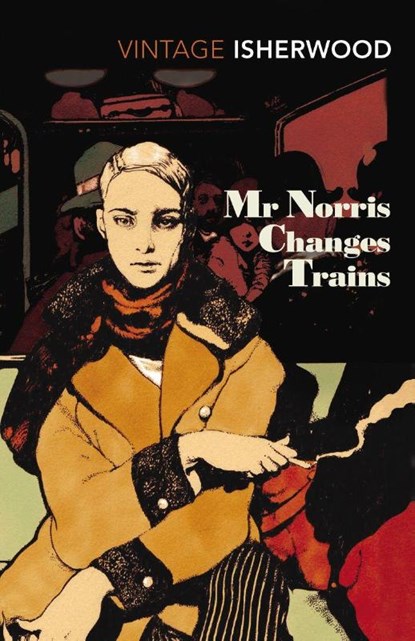Mr Norris Changes Trains, Christopher Isherwood - Paperback - 9780099771418