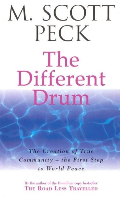 The Different Drum, M. Scott Peck - Paperback - 9780099780304