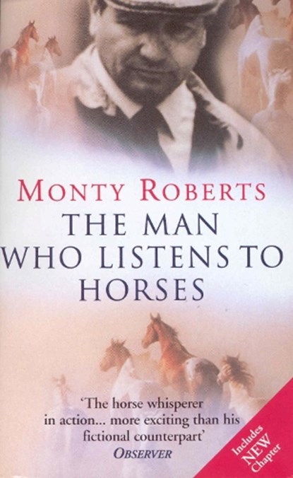 The Man Who Listens To Horses, Monty Roberts - Paperback - 9780099794615