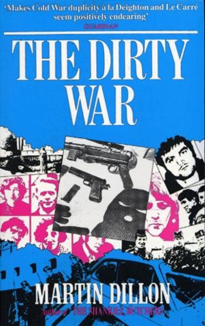 The Dirty War, Martin Dillon - Paperback - 9780099845201