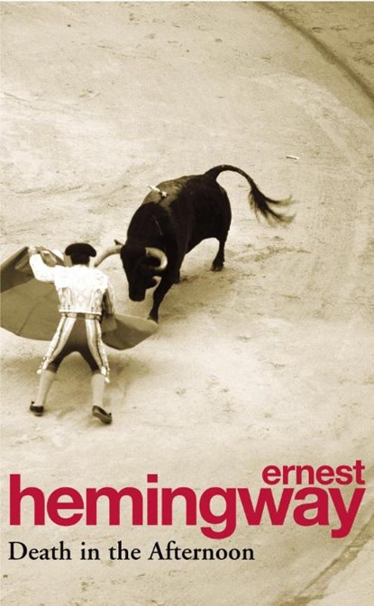 Death in the Afternoon, Ernest Hemingway - Paperback - 9780099909101