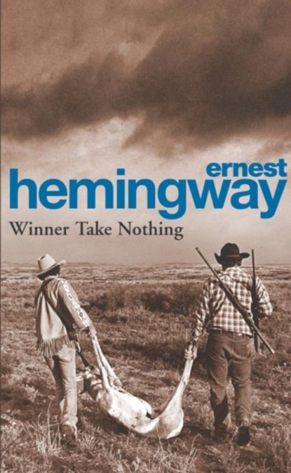 Winner Take Nothing, Ernest Hemingway - Paperback - 9780099909705