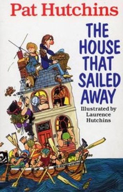 The House That Sailed Away, Pat Hutchins - Paperback - 9780099932000