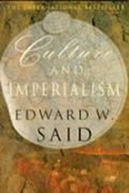 Culture and Imperialism, Edward W Said - Paperback - 9780099967507