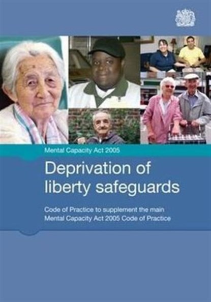 Deprivation of liberty safeguards, Great Britain: Ministry of Justice - Paperback - 9780113228157