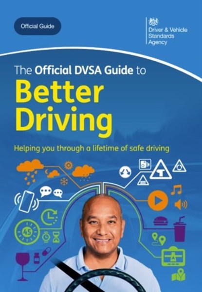 The Official DVSA Guide to Better Driving 2024 Edition, Driver and Vehicle Standards Agency - Paperback - 9780115541261