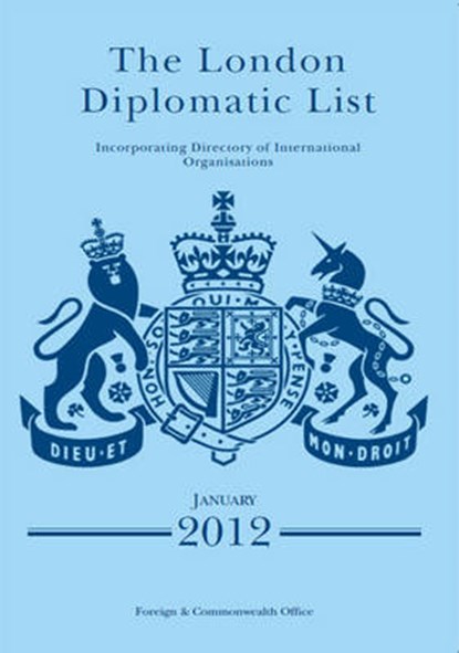 The London diplomatic list, Great Britain: Foreign and Commonwealth Office - Paperback - 9780115917974