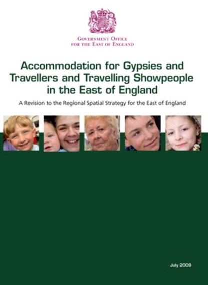 Accommodation for gypsies and travellers and travelling showpeople in the east of England, Great Britain: Government Office for the East of England - Paperback - 9780117540132