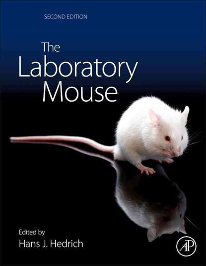 The Laboratory Mouse, HANS J. (INSTITUTE FOR LABORATORY ANIMAL SCIENCE,  Hannover Medical School, Germany) Hedrich - Gebonden - 9780123820082