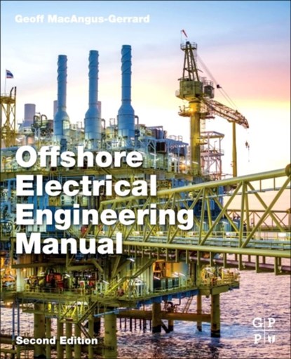 Offshore Electrical Engineering Manual, Geoff (Supply Lecturer Register MacAngus-Gerrard - Paperback - 9780123854988