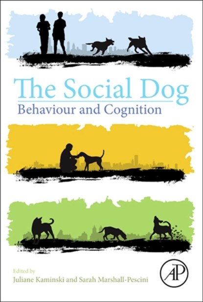The Social Dog, Juliane (University of Portsmouth Kaminski ; Sarah (University of Milan Marshall-Pescini - Paperback - 9780124078185