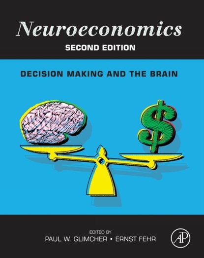 Neuroeconomics, Paul W. Glimcher - Gebonden - 9780124160088