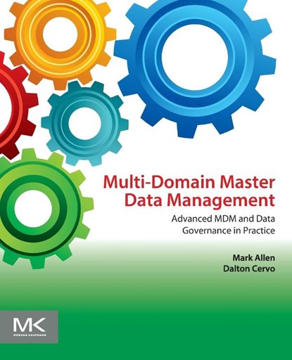 Multi-Domain Master Data Management, Mark (Manager Allen ; Dalton (Founder of Data Gap Consulting Cervo - Paperback - 9780128008355