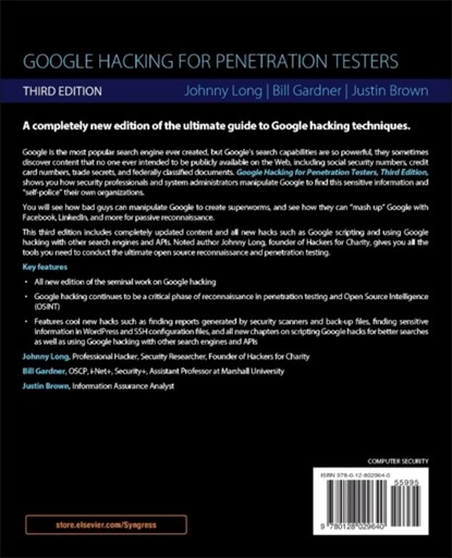 Google Hacking for Penetration Testers, Bill (Bill Gardner OSCP Gardner ; Johnny (Security Researcher Long ; Justin (Information Security Professional at One Worlds Lab) Brown - Paperback - 9780128029640