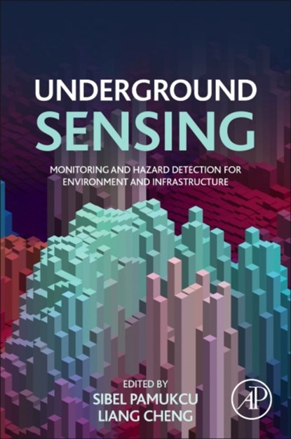 Underground Sensing, Sibel (Lehigh University Pamukcu ; Liang (Professor Cheng - Paperback - 9780128031391