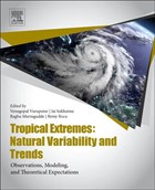 Tropical Extremes | Venugopal (centre for Atmospheric and Oceanic Sciences Vuruputur & Divecha Centre for Climate Change, Indian Institute of Science, Bangalore, India) ; Sukhatme, Jai (centre for Atmospheric and Oceanic Sciences & Indian I Divecha Centre for Climate Change | 