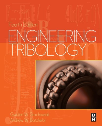 Engineering Tribology, Gwidon (Curtin University Stachowiak ; Andrew W (The Australia National University Batchelor - Paperback - 9780128100318
