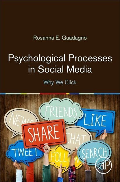 Psychological Processes in Social Media, Rosanna E. (University of Oulu Guadagno - Paperback - 9780128113202