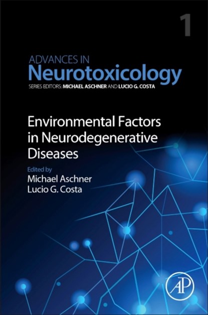 Environmental Factors in Neurodegenerative Diseases, niet bekend - Paperback - 9780128127643