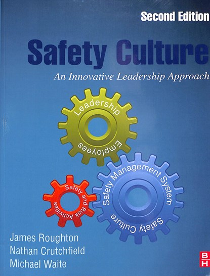 Safety Culture, James (Safety professional and active member Roughton ; Nathan (Formerly National Safety Council Board of Director) Crutchfield ; Michael (Professor Emeritus of Public Health Waite - Paperback - 9780128146637