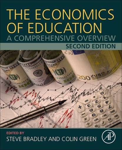 The Economics of Education, Steve (Lancaster University Management School Bradley ; Colin (Department of Economics Green - Paperback - 9780128153918
