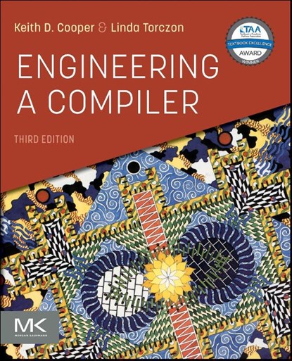 Engineering a Compiler, Keith D. (Department of Computer Science Cooper ; Linda (Principal Investigator on the Massively Scalar Compiler Project Torczon - Paperback - 9780128154120
