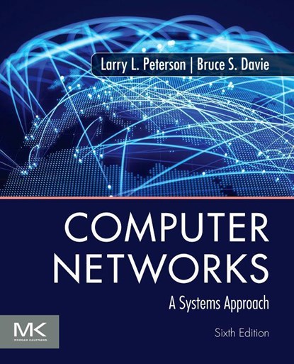 Computer Networks, Larry L. (Open Networking Foundation) Peterson ; Bruce S. (VMware Davie - Paperback - 9780128182000
