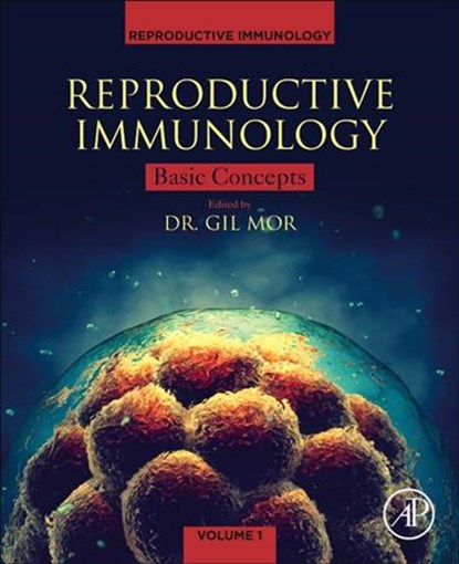 Reproductive Immunology, GIL (JOHN M. MALONE JR.,  M.D., Endowed Chair, Scientific Director, C.S. Mott Center for Human Growth and Development, Wayne State University School of Medicine, Detroit MI, USA) Mor - Paperback - 9780128185087