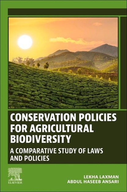 Conservation Policies for Agricultural Biodiversity, Lekha (Azman Hashim International Business School Laxman ; Abdul (Ahmad Ibrahim Kulliyyah of Laws Haseeb Ansari - Paperback - 9780128214411