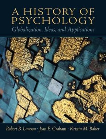 A History of Psychology, LAWSON,  Robert B. ; Graham, Jean E. ; Baker, Kristin M. - Gebonden - 9780130141231