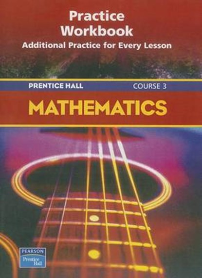 Prentice Hall Math Course 3 Practice Workbook 2004c, niet bekend - Paperback - 9780130377029
