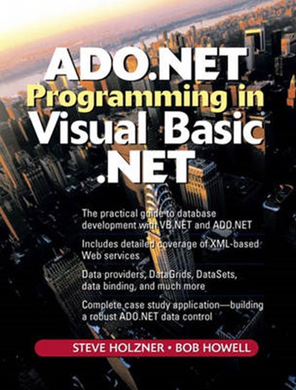 ADO.NET Programming in Visual Basic .NET, Steven Holzner ; Bob Howell - Paperback - 9780131018815