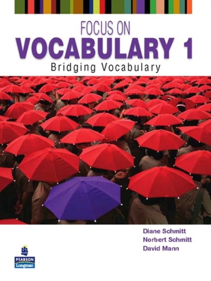 Focus on Vocabulary 1, Diane Schmitt ; Norbert Schmitt ; David Mann - Paperback - 9780131376199