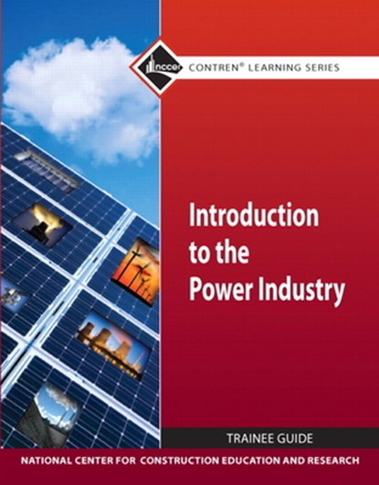 Introduction to Power Industry Trainee Guide, NCCER - Paperback - 9780132154130