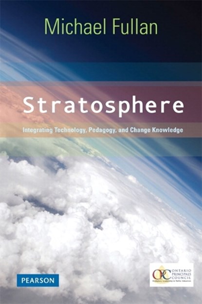Stratosphere: Integrating Technology, Pedagogy, and Change Knowledge, Michael Fullan - Paperback - 9780132483148