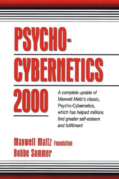 Psycho-Cybernetics 2000, Maxwell Maltz Foundation - Paperback - 9780132638494