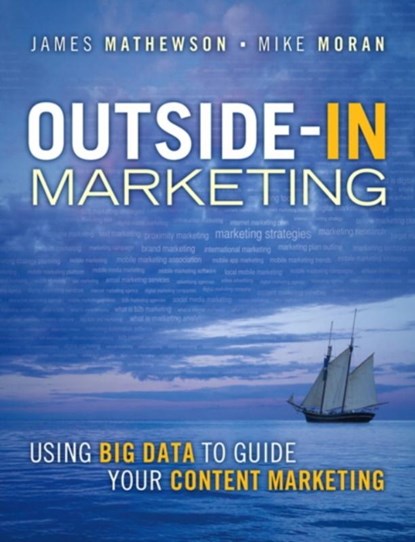 Outside-In Marketing, James Mathewson ; Mike Moran - Paperback - 9780133375565