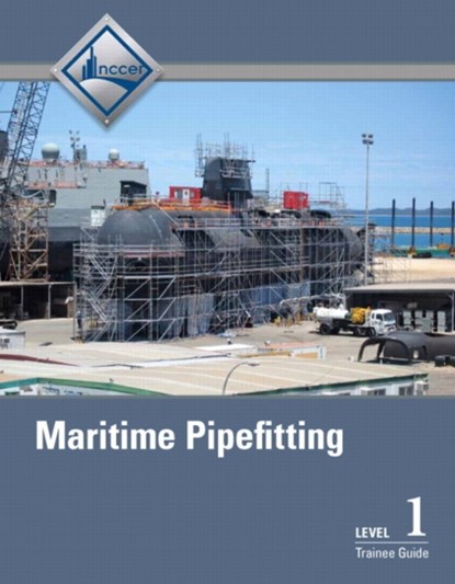Maritime Pipefitting Trainee Guide, Level 1, NCCER - Paperback - 9780133404753