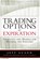 Trading Options at Expiration, Jeff Augen - Paperback - 9780133409031