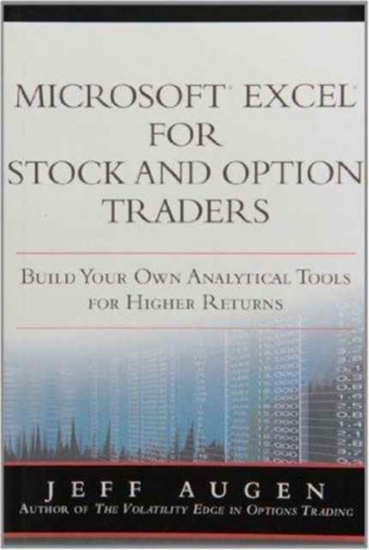 Microsoft Excel for Stock and Option Traders, Jeff Augen - Paperback - 9780133409048