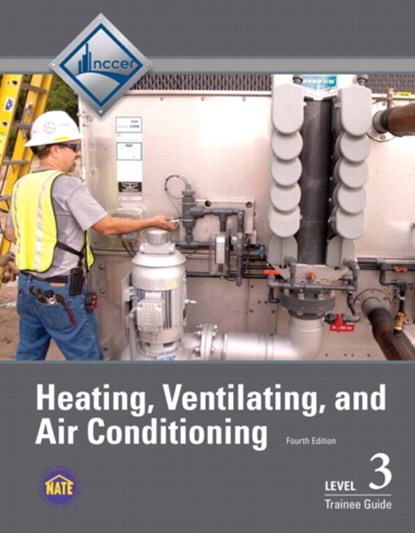 HVAC Trainee Guide, Level 3, NCCER - Paperback - 9780133750836