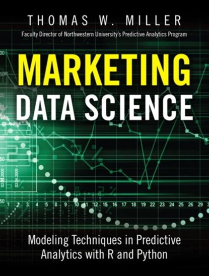 Marketing Data Science, Thomas Miller - Gebonden - 9780133886559