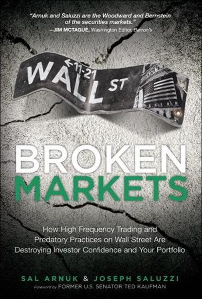 Broken Markets, Sal Arnuk ; Joseph Saluzzi - Paperback - 9780133993509