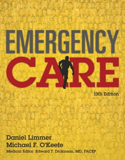 Emergency Care, DANIEL,  EMT-P Limmer ; Michael O'Keefe ; Edward Dickinson ; Harvey Grant ; Bob Murray ; J. David Bergeron - Paperback - 9780134024554
