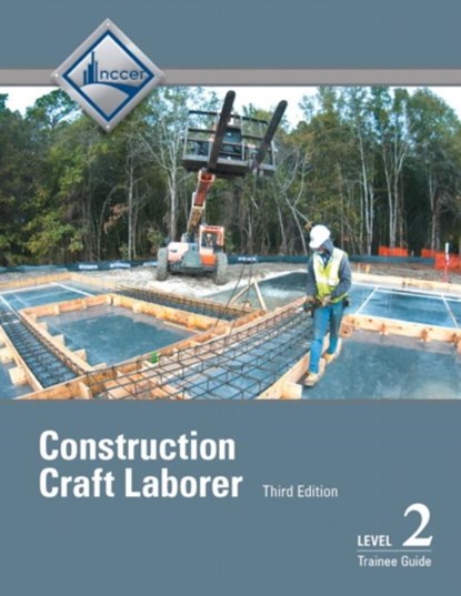 Construction Craft Laborer Trainee Guide, Level 2, NCCER - Paperback - 9780134130965