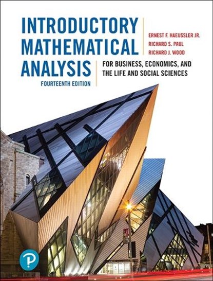 Introductory Mathematical Analysis for Business, Economics, and the Life and Social Sciences, Ernest Haeussler ; Richard Paul ; Richard Wood - Gebonden - 9780134141107